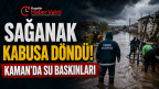 KAMAN’I SEL VURDU! EVLER VE İŞ YERLERİNİ SU BASTI