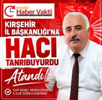 CHP İL BAŞKANI BARAN GENÇ GÖREVDEN ALINDI YERİNE HACI TANRIBUYURDU ATANDI 