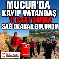 MUCUR’DA KAYIP VATANDAŞ 11 SAAT SONRA SAĞ OLARAK BULUNDU 