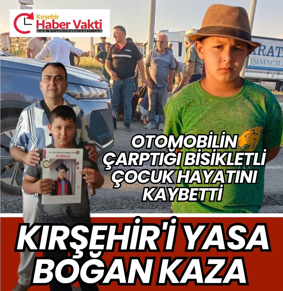 Kırşehir’de otomobilin çarptığı bisikletli çocuk hayatını kaybetti.
