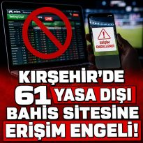 KIRŞEHİR’DE BAHİS SİTELERİNE ERİŞİM ENGELİ
