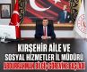 Kırşehir Aile ve Sosyal Hizmetler İl Müdürü Abdurrahman Bilgiç Görevine Başladı