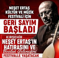 BOZLAK USTASI NEŞET ERTAŞ FESTİVALLE ANILACAK