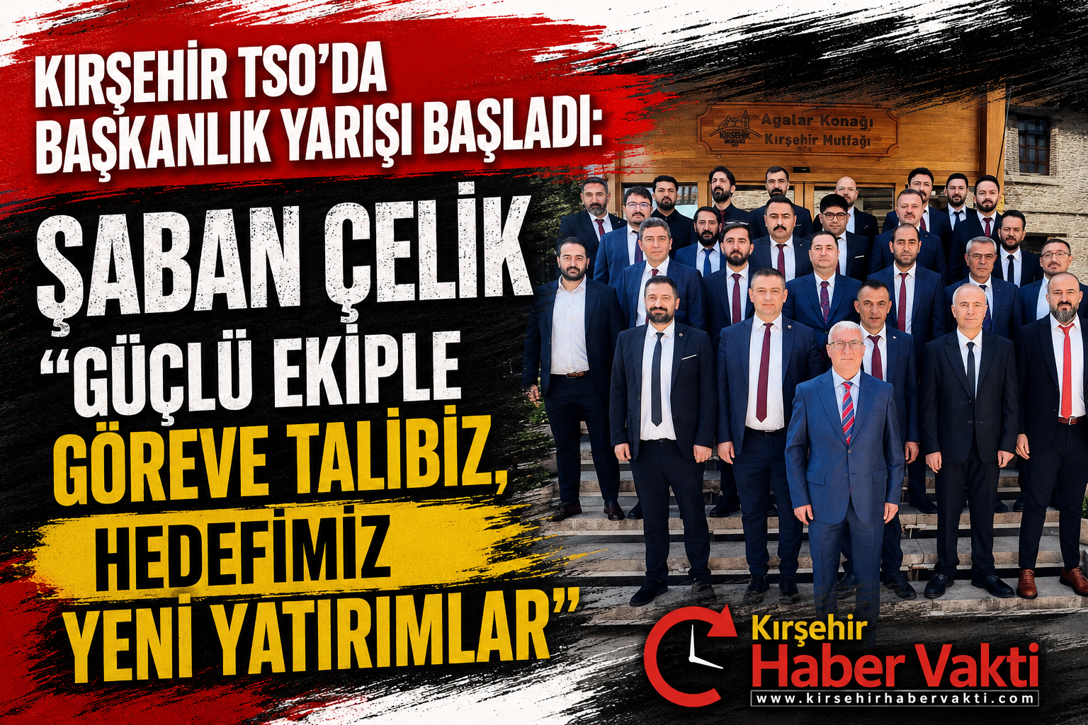 ŞABAN ÇELİK: “KIRŞEHİR İÇİN GÜÇLÜ EKİPLE GÖREVE TALİBİZ”
