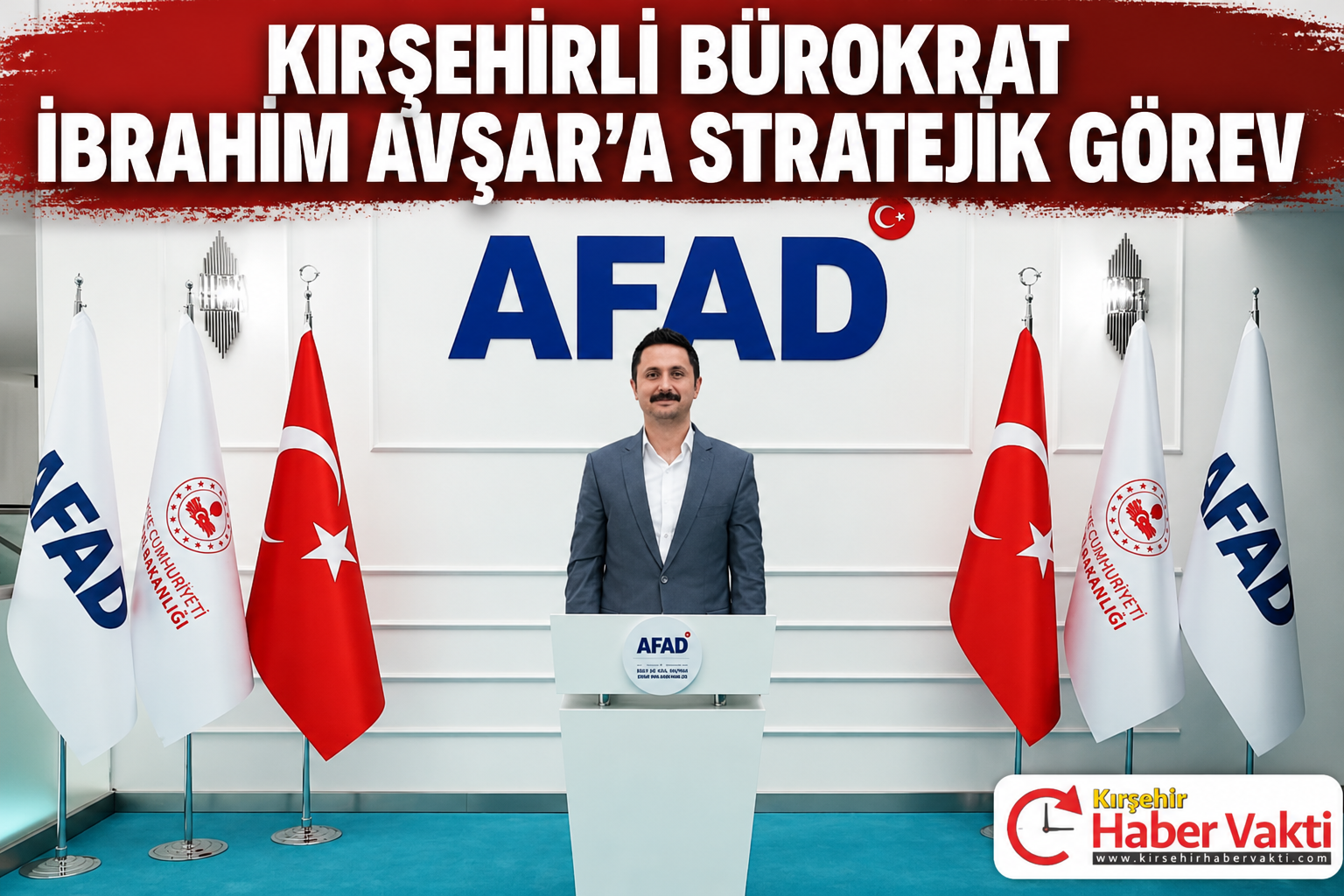 KIRŞEHİRLİ BÜROKRAT İBRAHİM AVŞAR’A STRATEJİK GÖREV
