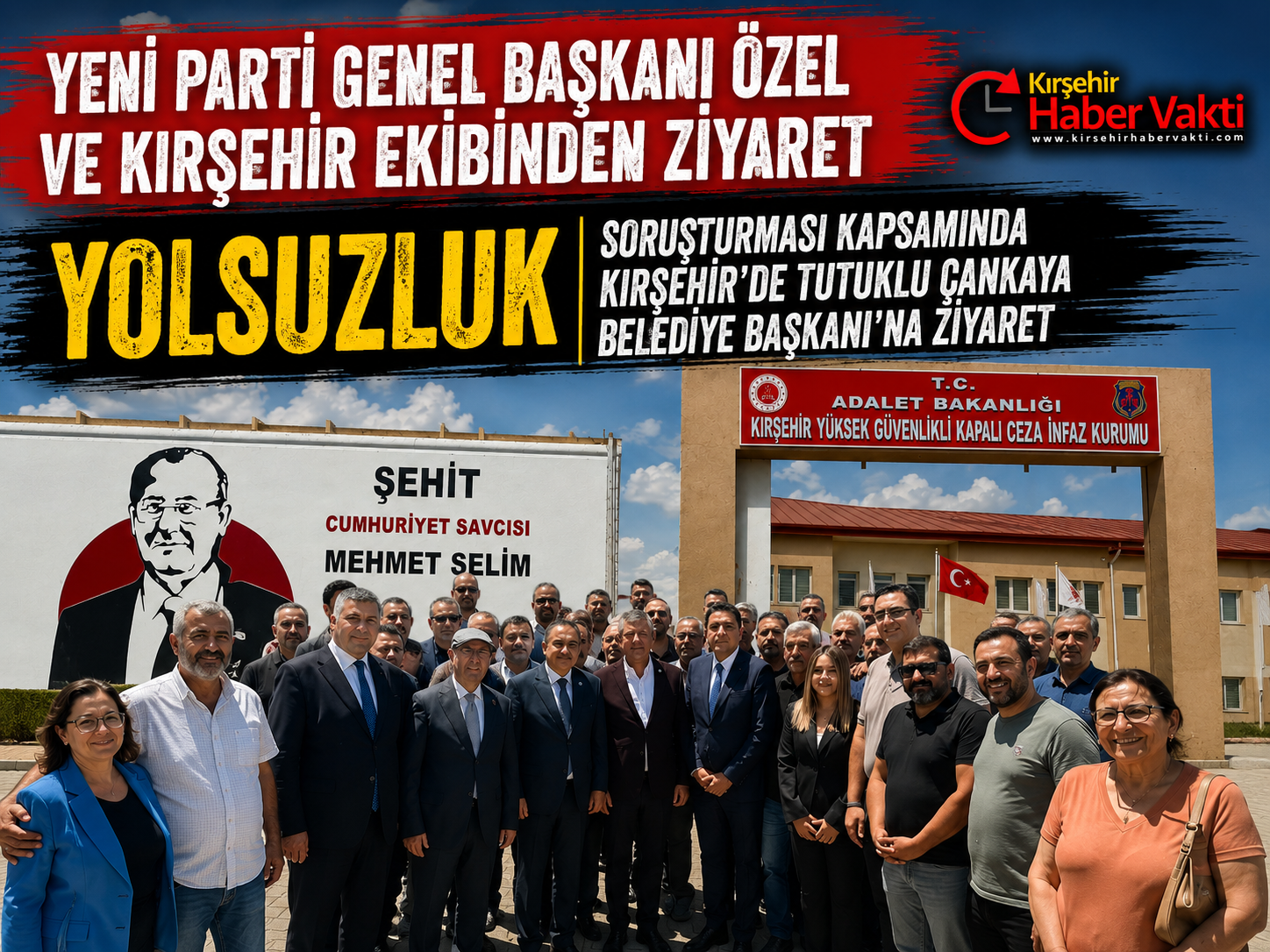 Yeni Parti Genel Başkanı Olarak Özel’in Kırşehir’e İlk Ziyareti, Yolsuzluk Soruşturmasından Tutuklu Başkana