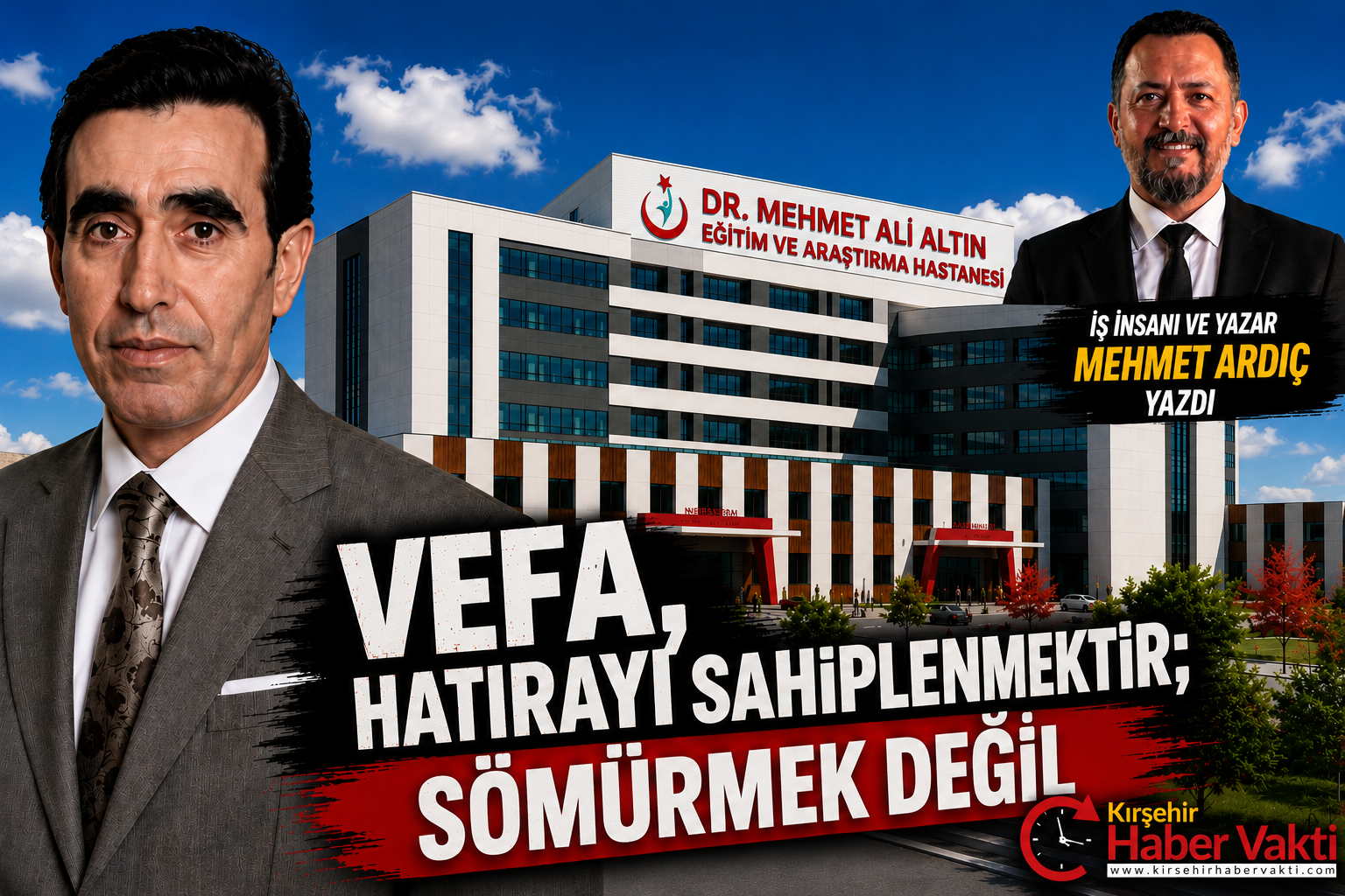 MEHMET ARDIÇ YAZDI:VEFA REKLAM MALZEMESİ DEĞİLDİR