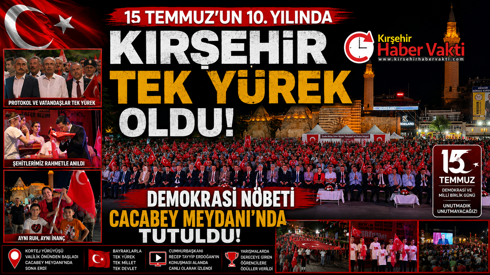 KIRŞEHİR, 15 TEMMUZ’UN 10. YILINDA TEK YÜREK OLDU