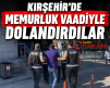 MEMURLUK VAADİYLE DOLANDIRDILAR
