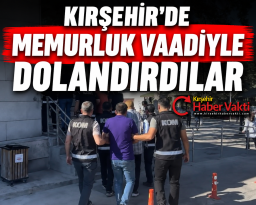 MEMURLUK VAADİYLE DOLANDIRDILAR