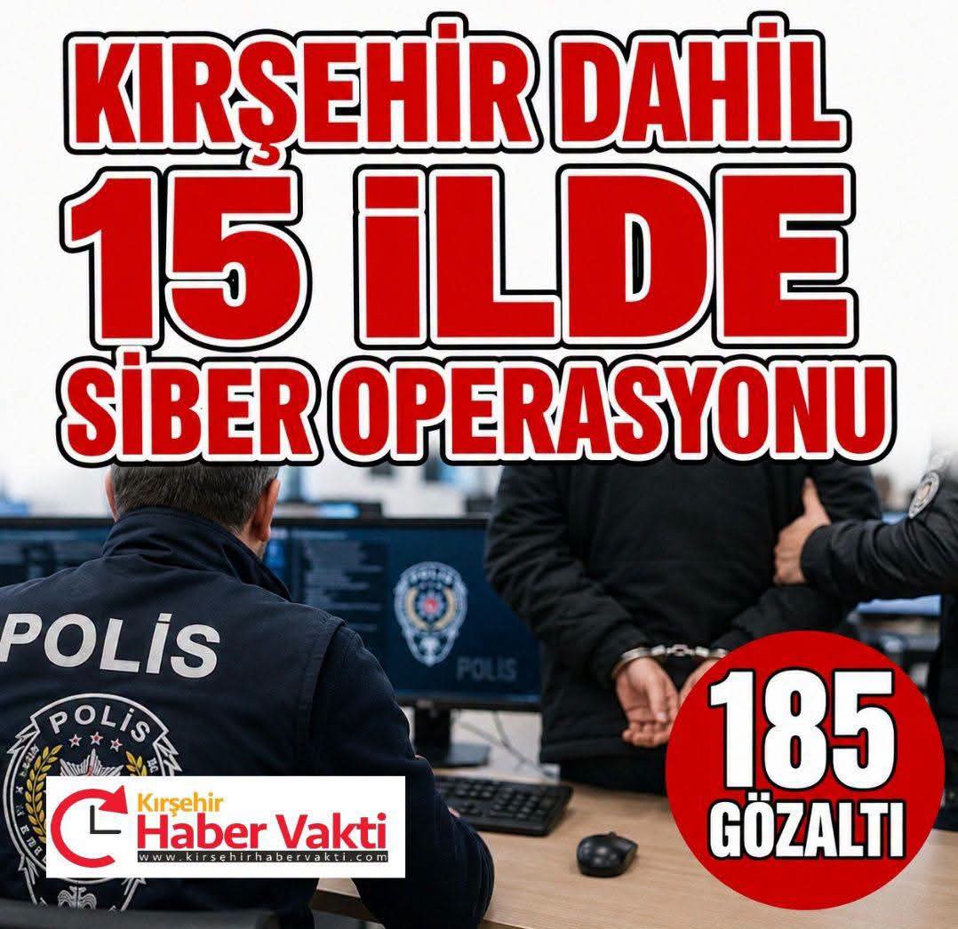 Kırşehir Siber Suç Operasyonunda Yer Aldı 185 Şüpheli Yakalandı