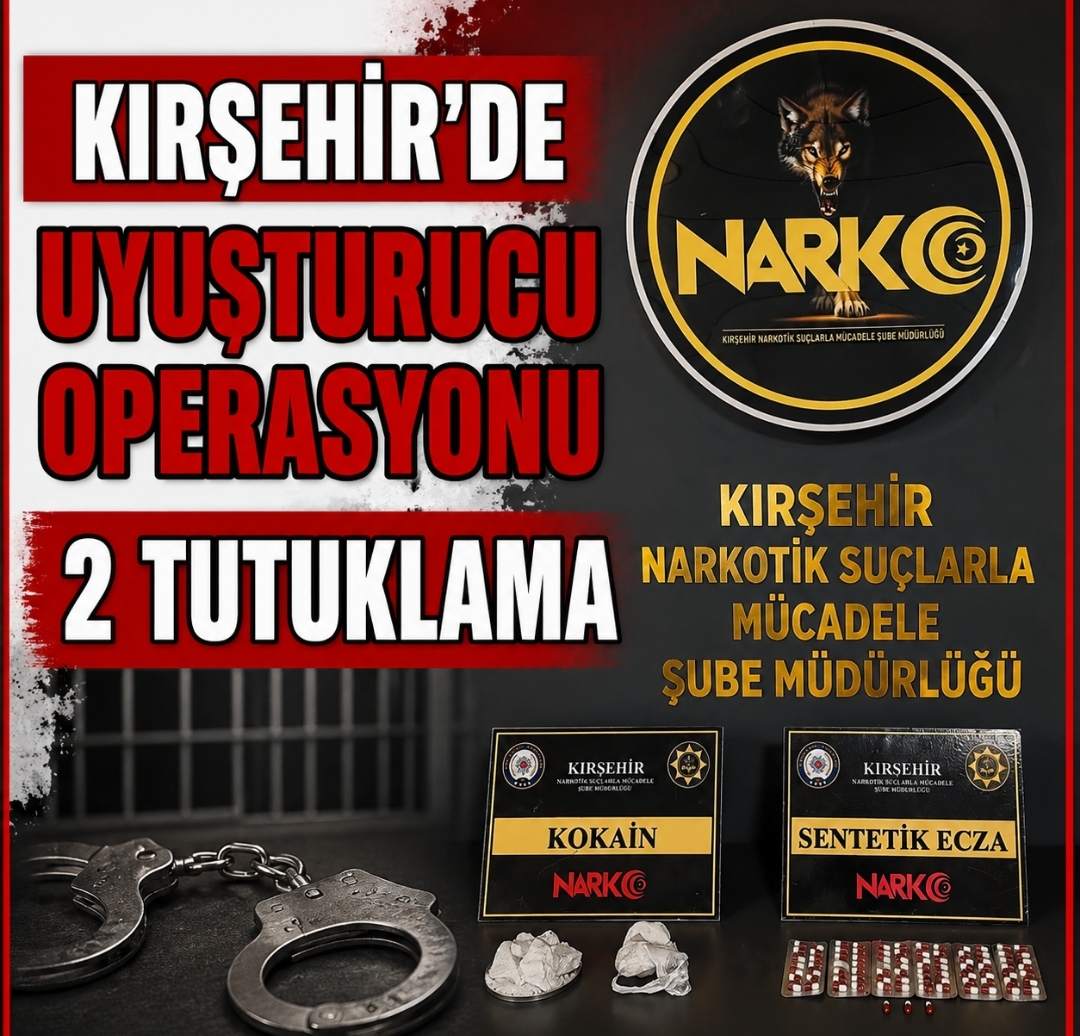 Kırşehir’de uyuşturucu operasyonu 2 tutuklama