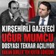Kırşehirli Gazeteci Uğur Mumcu Dosyasında Yeni Süreç