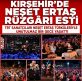 KIRŞEHİR’DE NEŞET ERTAŞ RÜZGÂRI