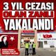 ARANAN ZANLI YAKALANDI