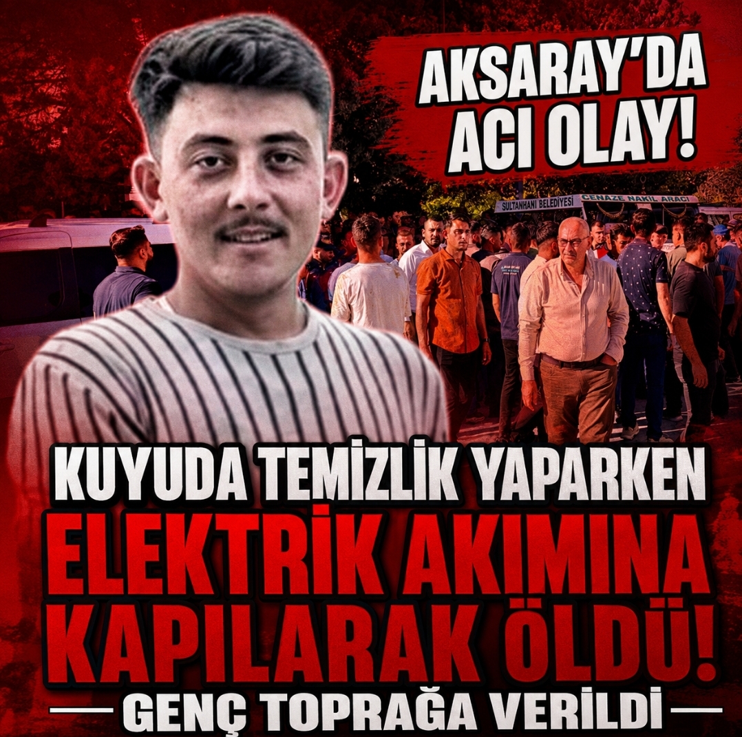 27 YAŞINDAKİ GENÇ ELEKTRİK AKIMINA KAPILARAK HAYATINI KAYBETTİ 