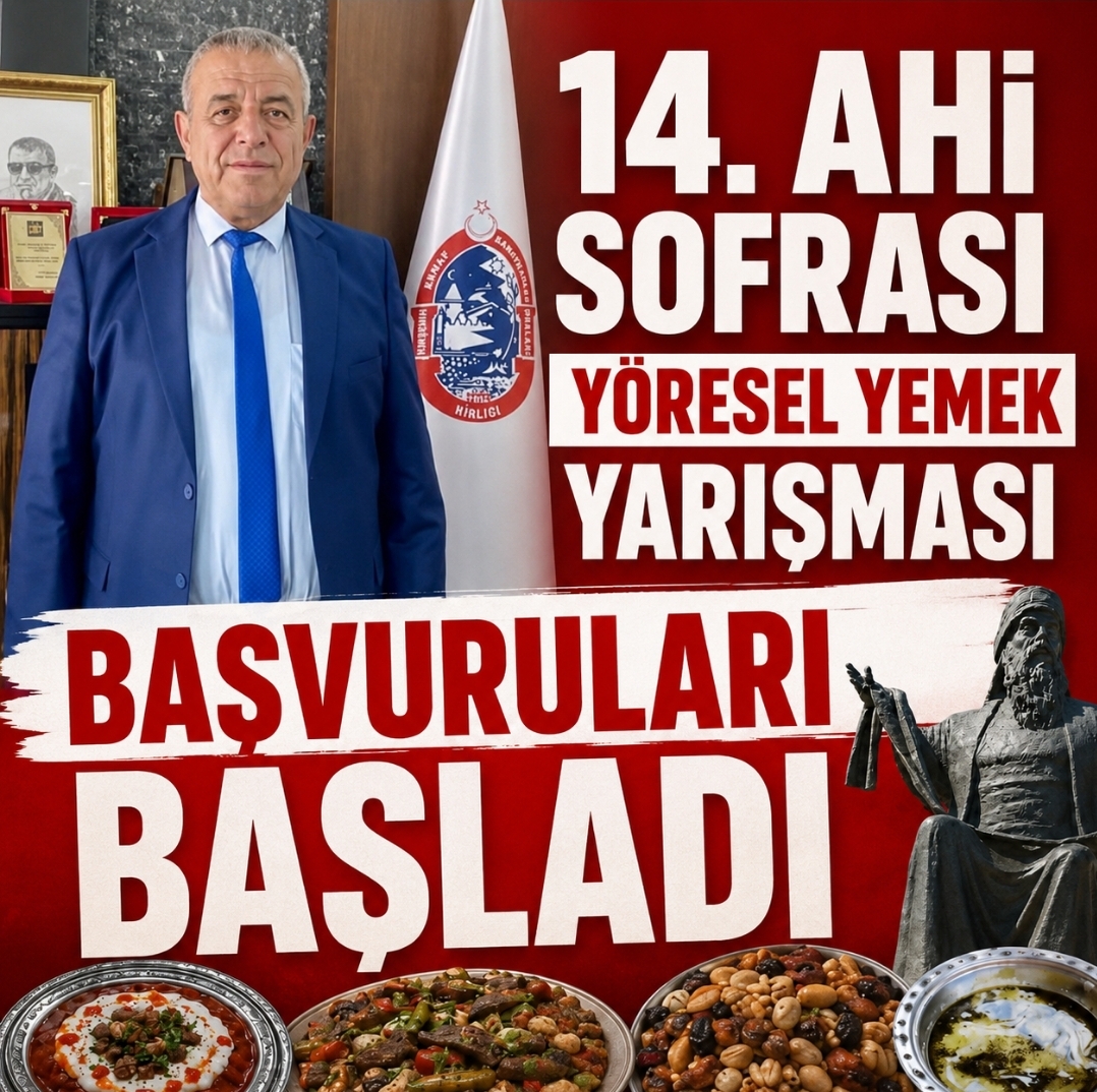 14. AHİ SOFRASI YÖRESEL YEMEK YARIŞMASI BAŞVURULARI BAŞLADI