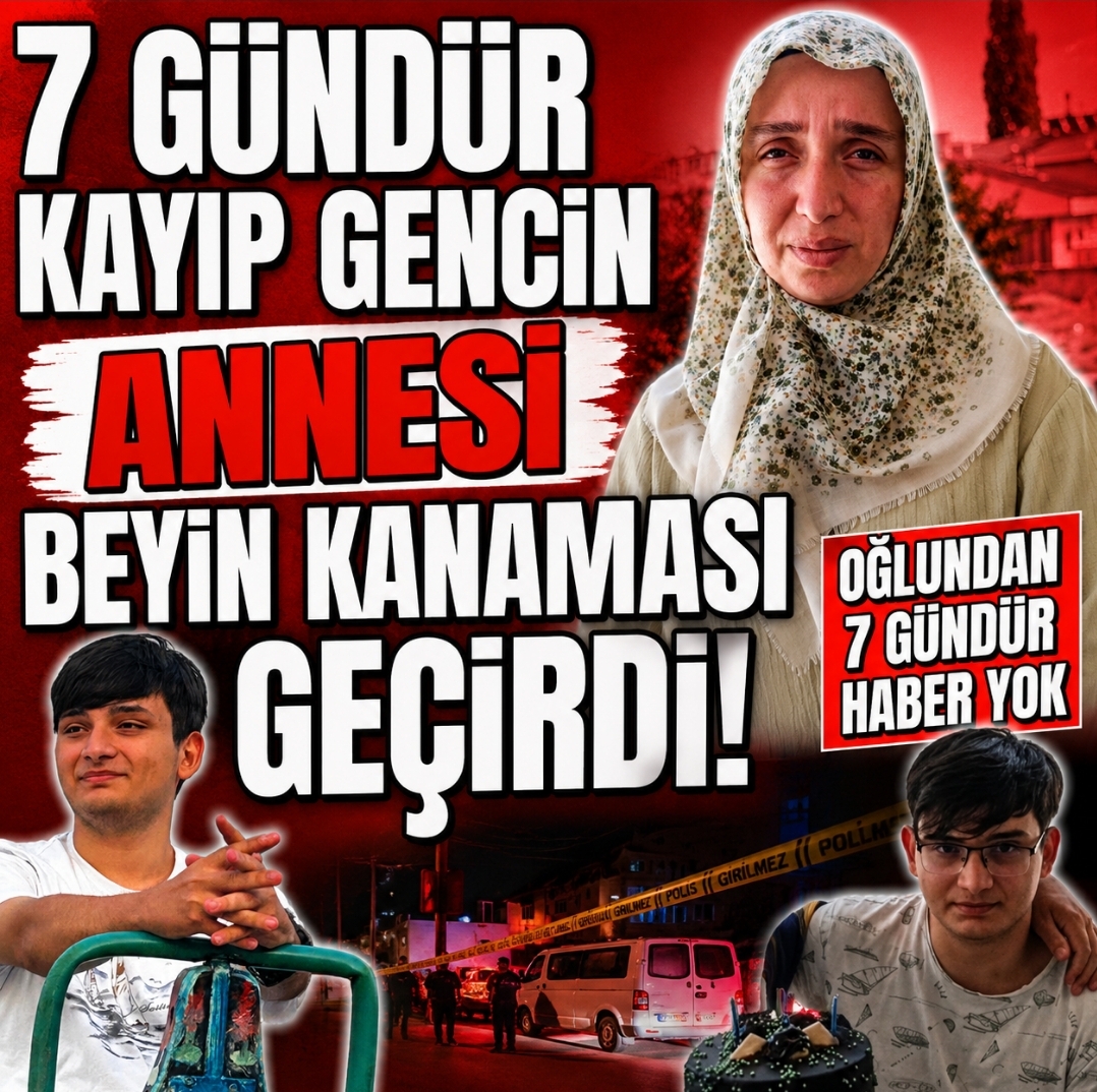 NEVŞEHİR’DE KAYBOLAN GENCİN ANNESİ BEYİN KANAMASI GEÇİRDİ
