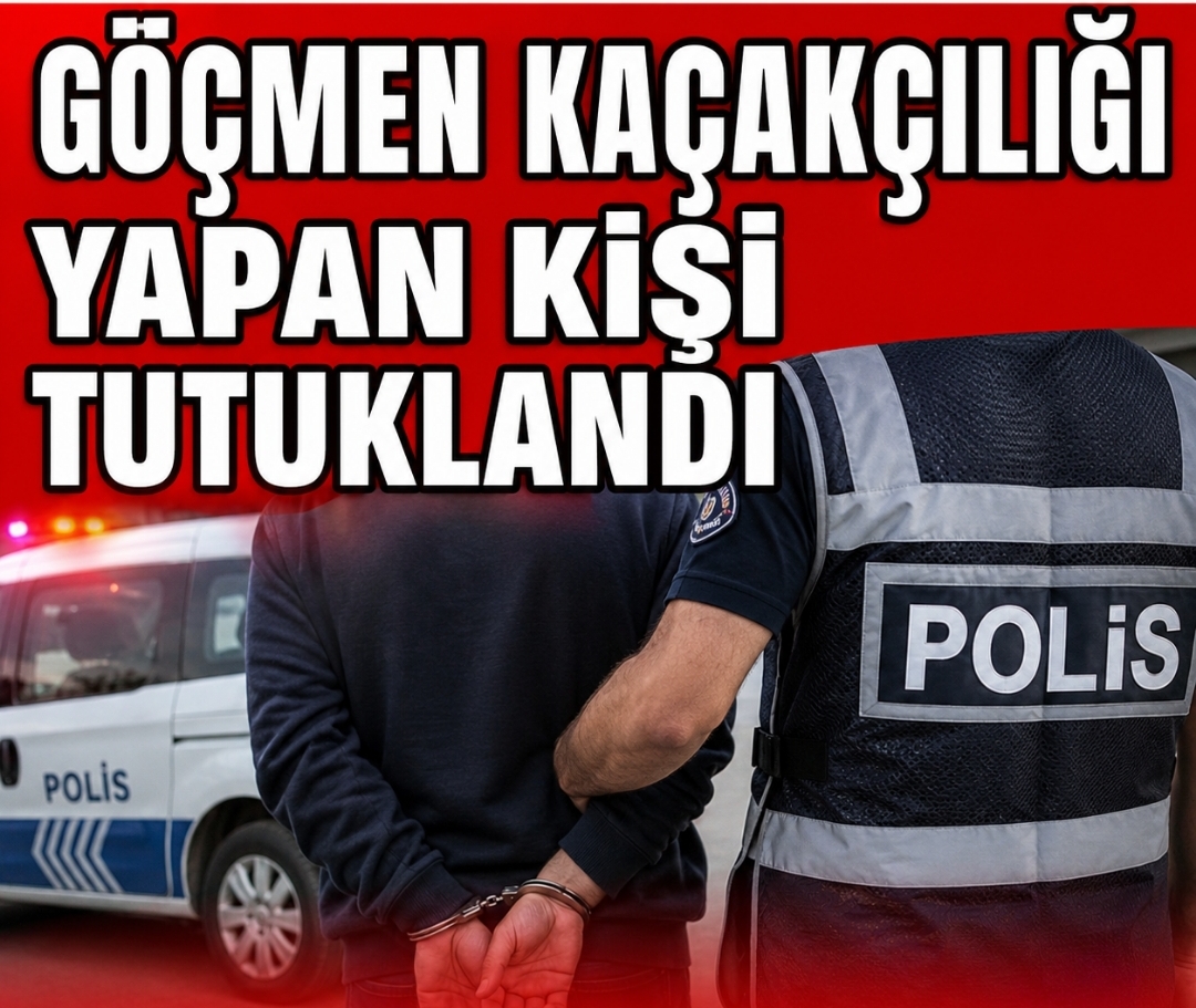 Göçmenlerle kişi başı 50 bin TL karşılığında anlaştığı tespit edilen şüpheli tutuklandı
