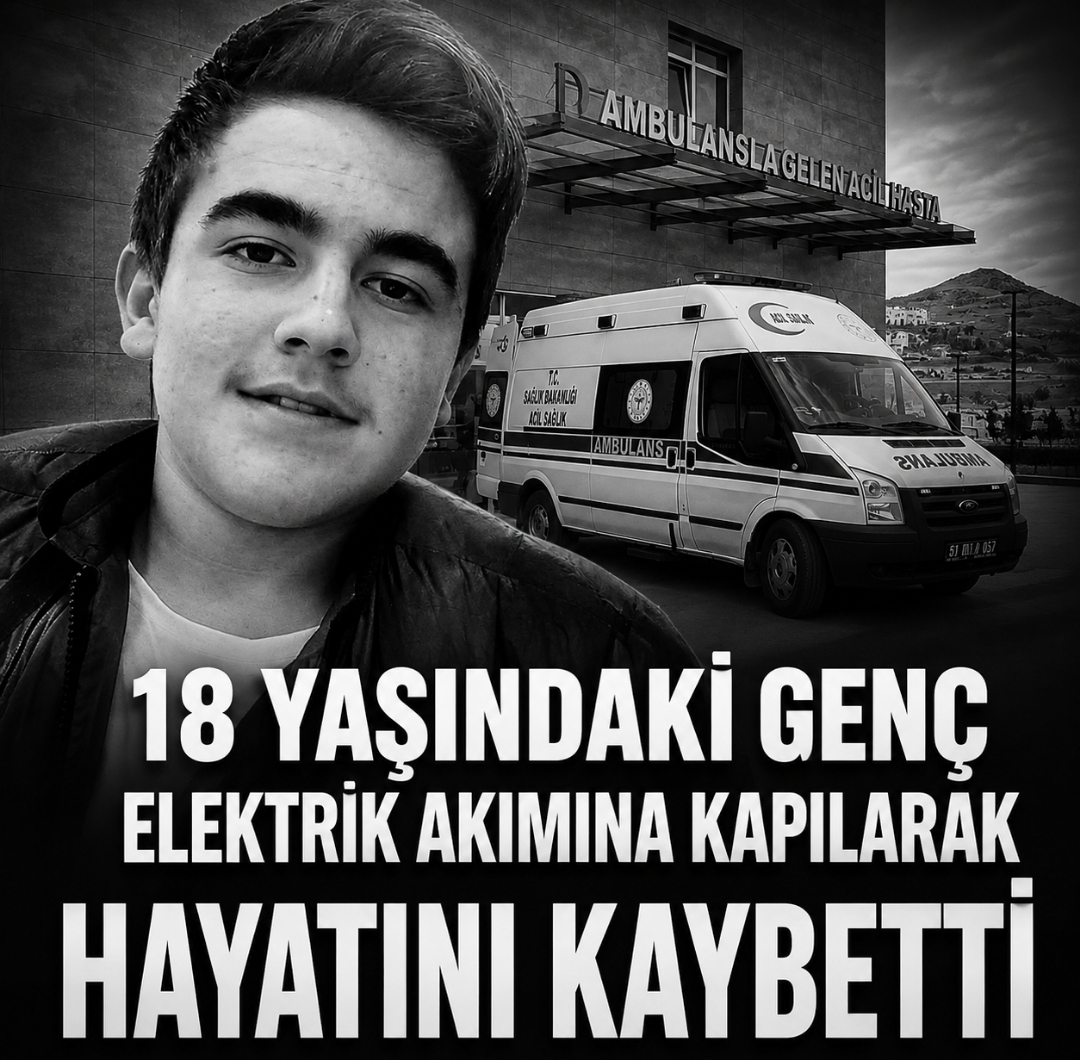 18 yaşındaki genç, elektrik akımına kapılarak hayatını kaybetti.