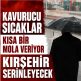 40 DERECELERİ GEÇEN KIRŞEHİR’DE HAVALAR SERİNLEYECEK 