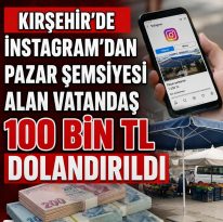 KIRŞEHİR’DE VATANDAŞ 100 BİN TL’Yİ DOLANDIRICILARA KAPTIRDI 