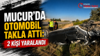 Mucur’da otomobil takla attı: 2 kişi yaralandı