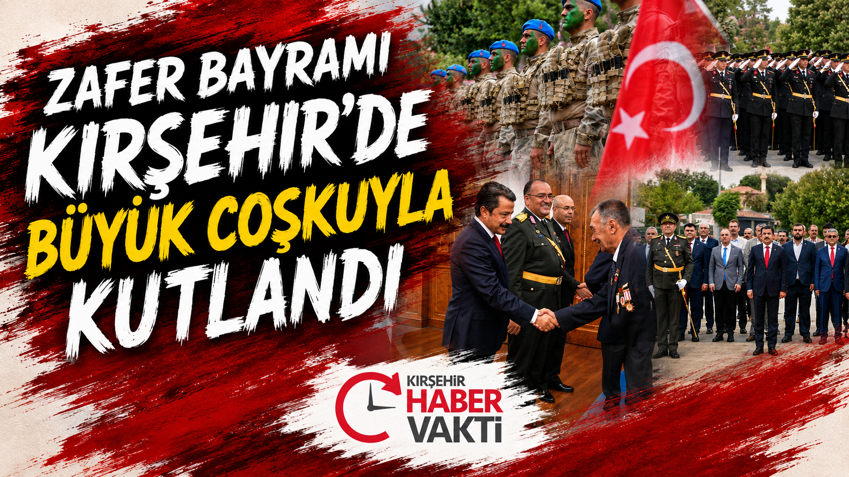 Zafer Bayramı Kırşehir’de Büyük Coşkuyla Kutlandı
