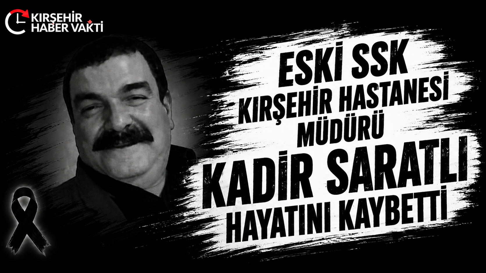 Kırşehir’in Eski SSK Hastanesi Müdürü Kadir Saratlı Vefat Etti