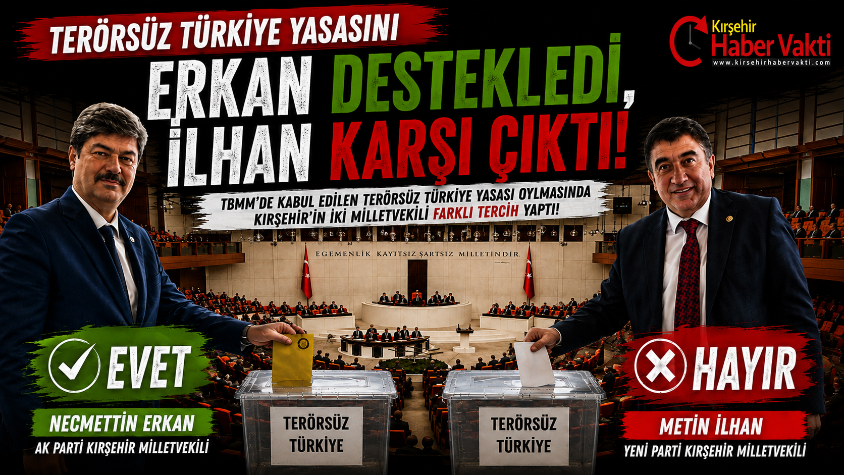 TERÖRSÜZ TÜRKİYE YASASINI ERKAN DESTEKLEDİ, İLHAN KARŞI ÇIKTI!