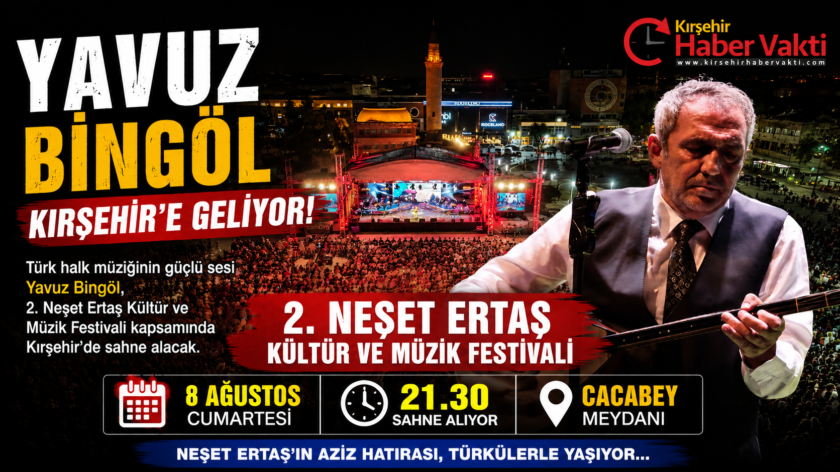 YAVUZ BİNGÖL KIRŞEHİR’E GELİYOR!