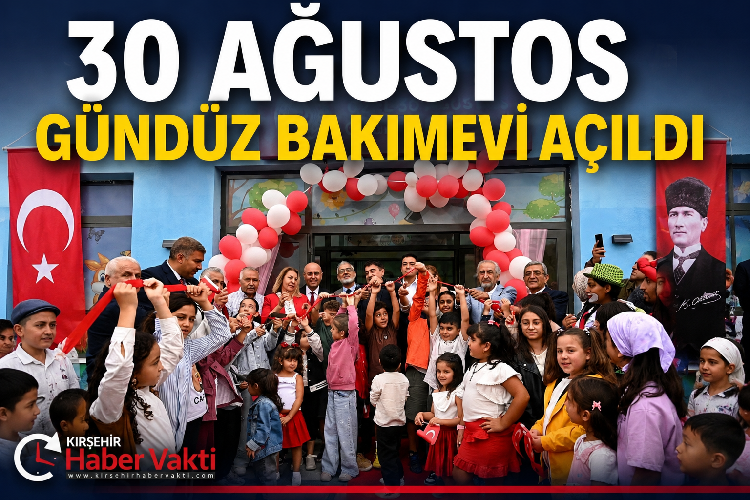 30 Ağustos Gündüz Bakımevi Açıldı