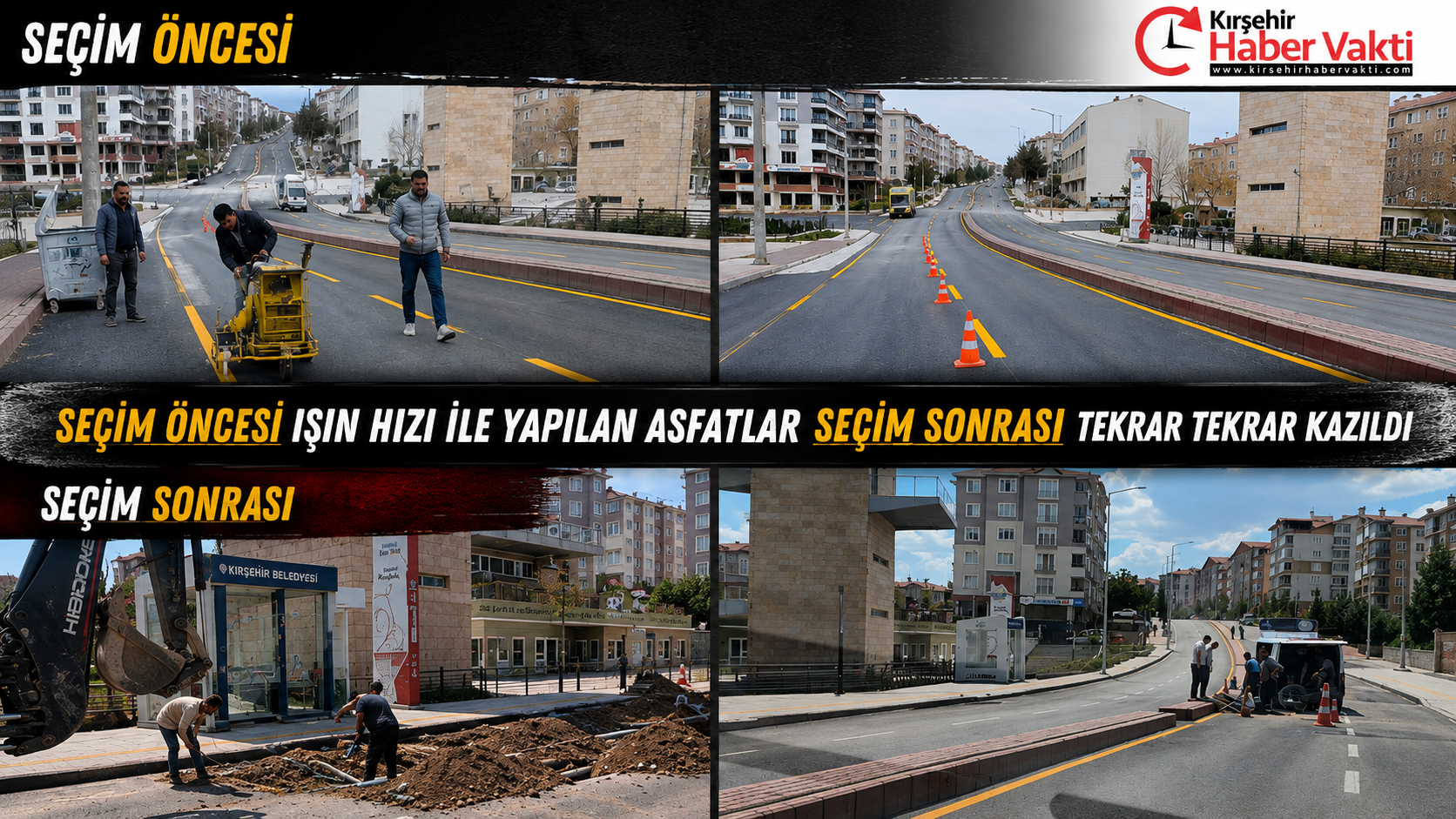 Seçim Öncesi Işık Hızıyla Yapılan Yollar Tekrar Tekrar Kazılıyor