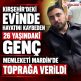 Kırşehir’de Hayatını Kaybeden 26 Yaşındaki Genç Memleketinde Toprağa Verildi