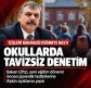 OKULLARDA TAVİZSİZ GÜVENLİK…