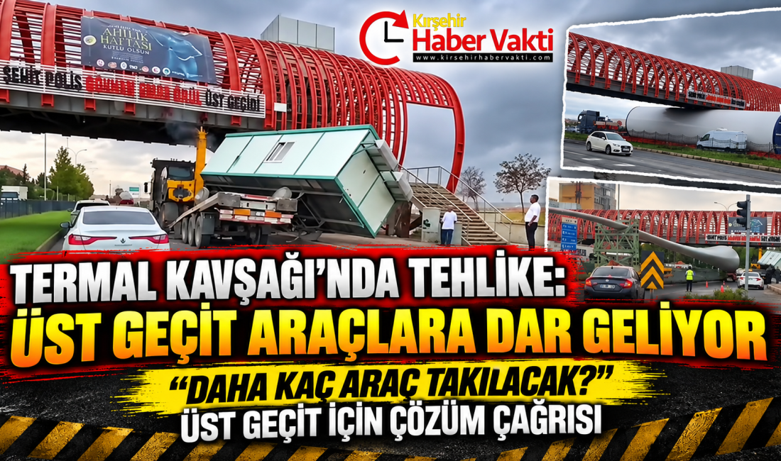 Kırşehir’de Termal Kavşağı’nda bulunan üst geçit, yüksekliği nedeniyle sürücülere ve