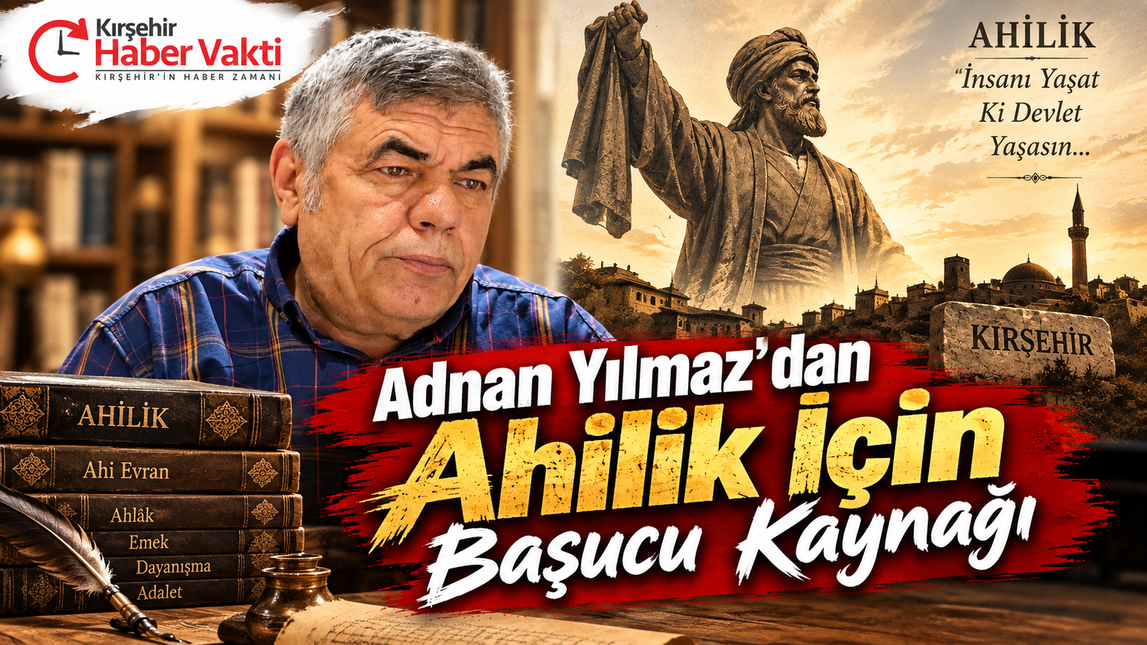 Adnan Yılmaz’dan Ahilik İçin Başucu Kaynağı