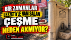 KIRŞEHİR HASTANESİ ÖNÜNDEKİ ÇEŞME NEDEN AKMIYOR?