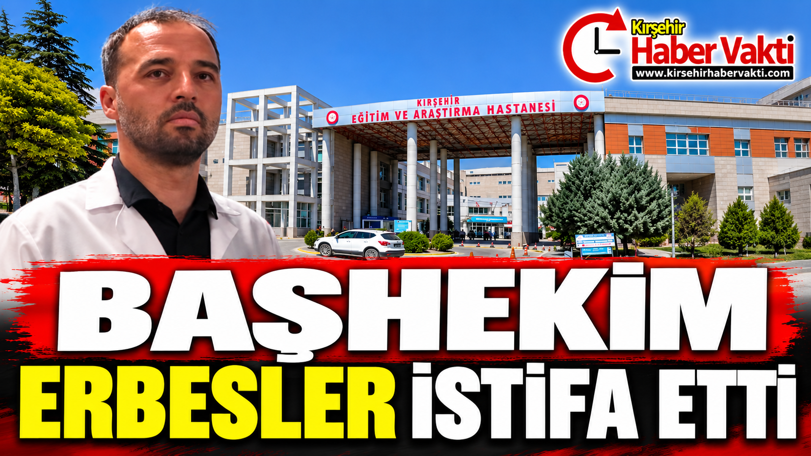 Kırşehir Eğitim ve Araştırma Hastanesi Başhekimi Doç. Dr. Zeynel Abidin