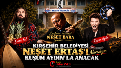 KIRŞEHİR BELEDİYESİNDEN NEŞET ERTAŞ’I ANMA PROGRAMINDA ŞAŞIRTAN TERCİH! Kırşehir Belediyesi