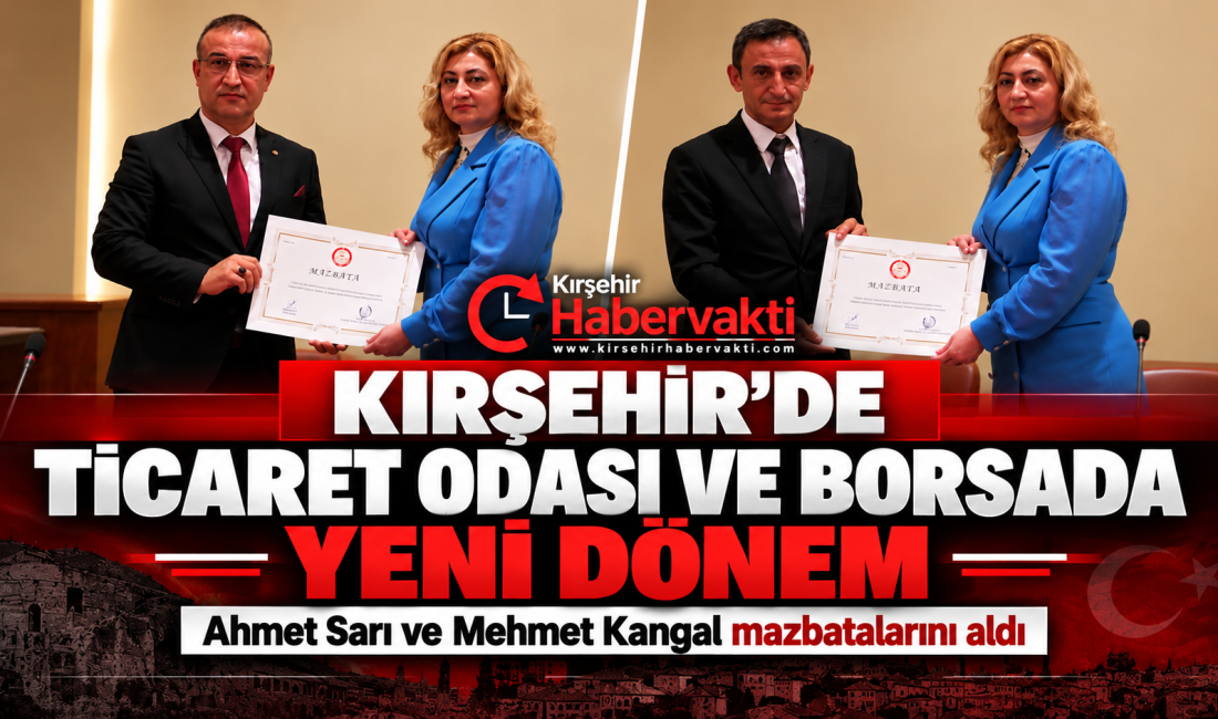 Kırşehir’de ticaret ve sanayi dünyasının